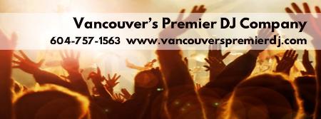 Vancouver Premier Dj Vancouver (604)757-1563